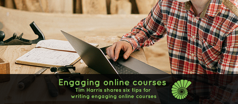 Man working on a computer in a workshop alongside building tools. Text reads 'Engaging online courses: Tim Harris shares six tips for writing engaging online courses' with the Ammonite logo on the right hand side of the text